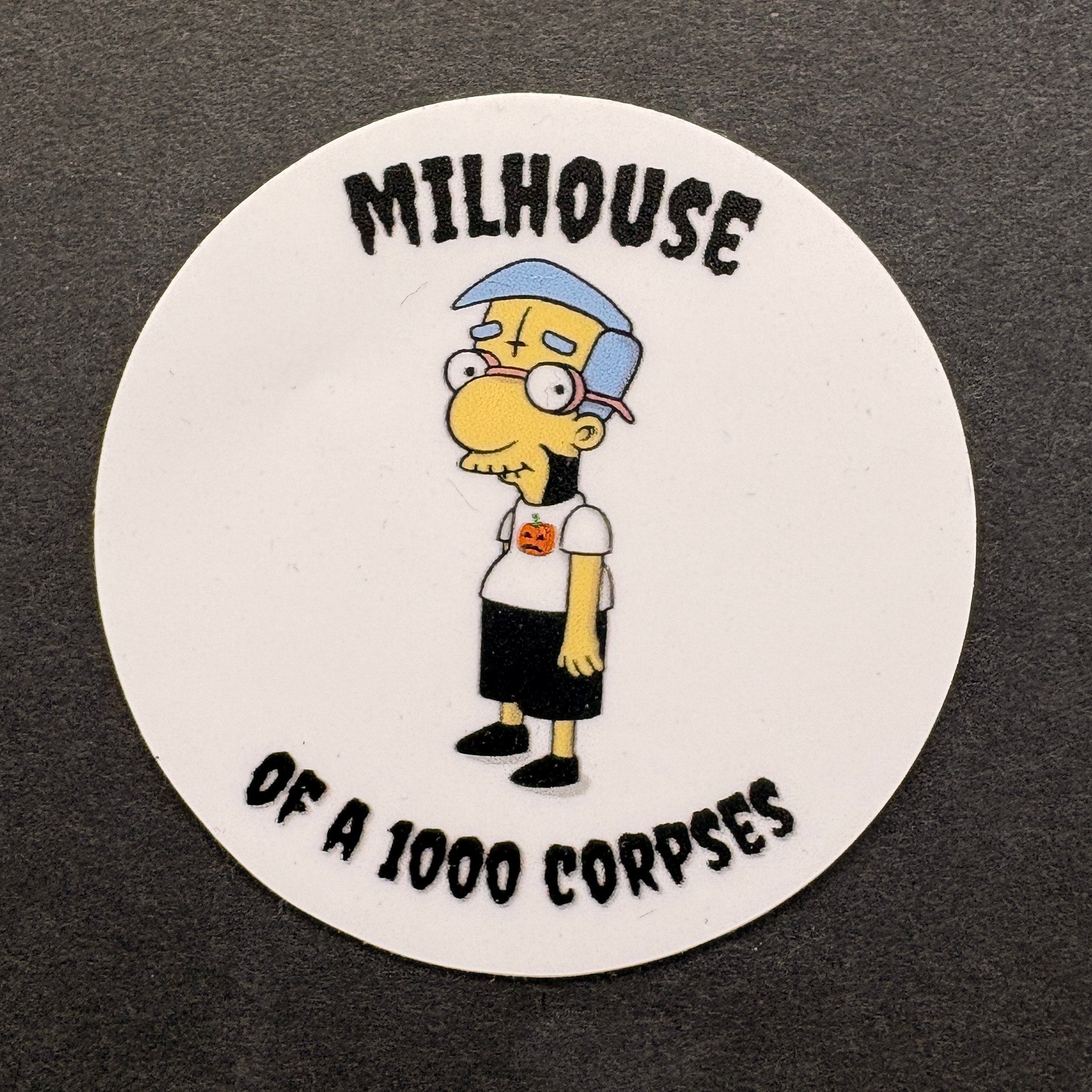 Everything's turning up Milhouse Sticker